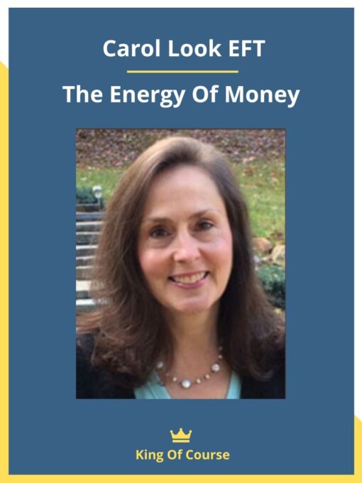 Carol Look EFT – The Energy Of Money