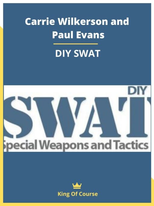Carrie Wilkerson and Paul Evans – DIY SWAT