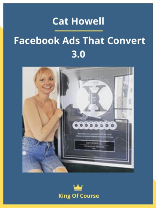Cat Howell – Facebook Ads That Convert 3.0