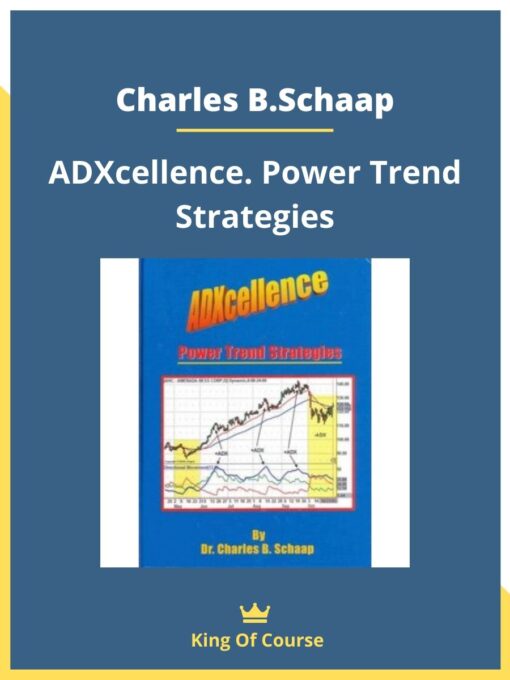 Charles B.Schaap – ADXcellence. Power Trend Strategies