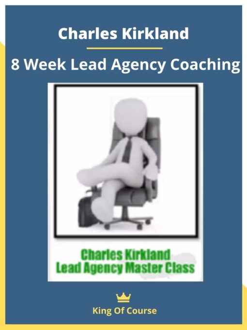 Charles Kirkland – 8 Week Lead Agency Coaching