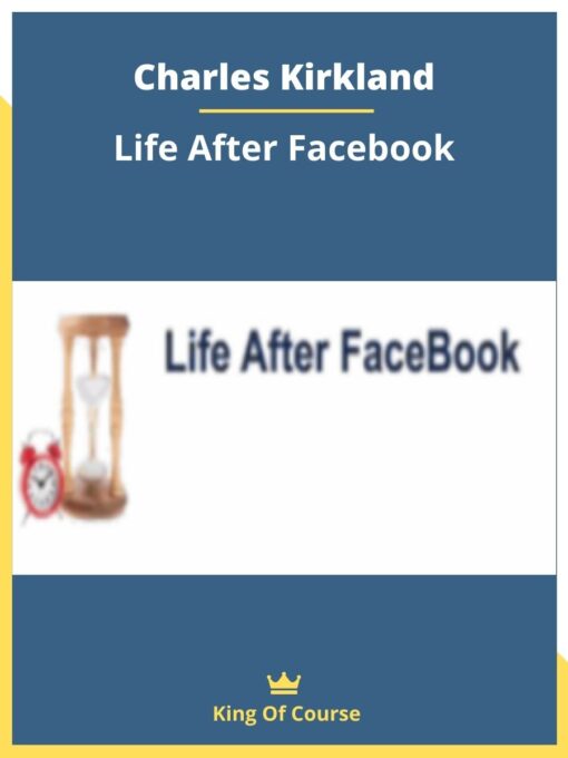 Charles Kirkland – Life After Facebook