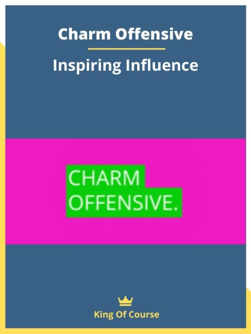 Charm Offensive – Inspiring Influence