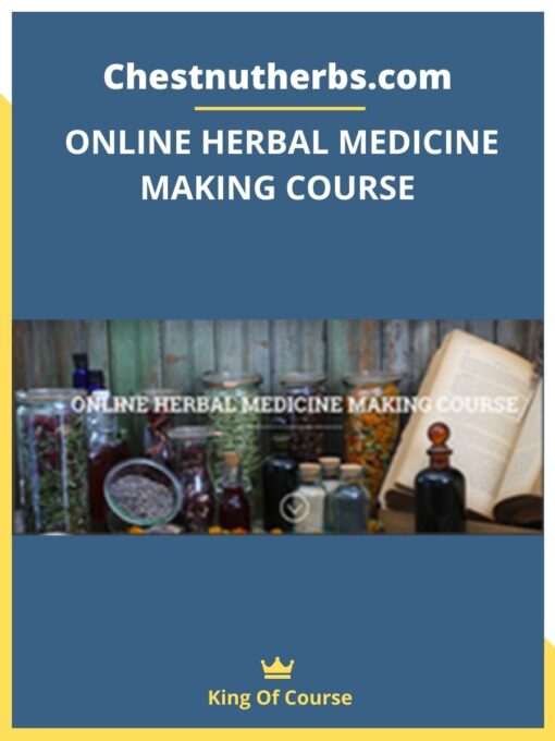 Chestnutherbs.com – ONLINE HERBAL MEDICINE MAKING COURSE