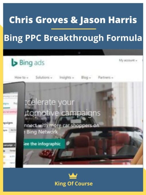 Chris Groves & Jason Harris – Bing PPC Breakthrough Formula