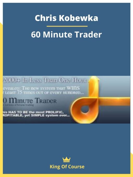 Chris Kobewka – 60 Minute Trader