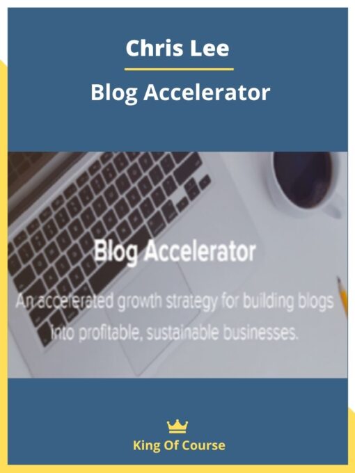 Chris Lee – Blog Accelerator