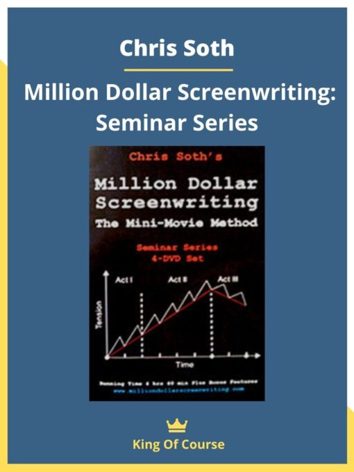 Chris Soth – Million Dollar Screenwriting: Seminar Series