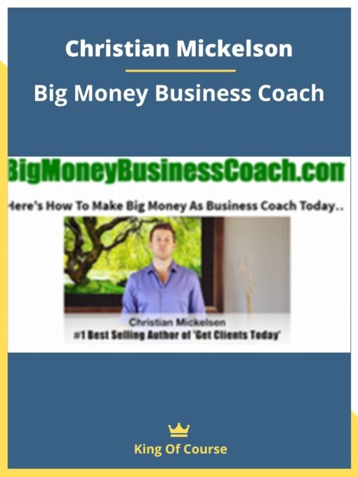 Christian Mickelson – Big Money Business Coach