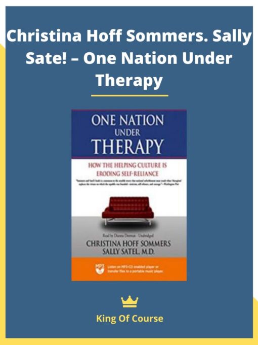 Christina Hoff Sommers. Sally Sate! – One Nation Under Therapy