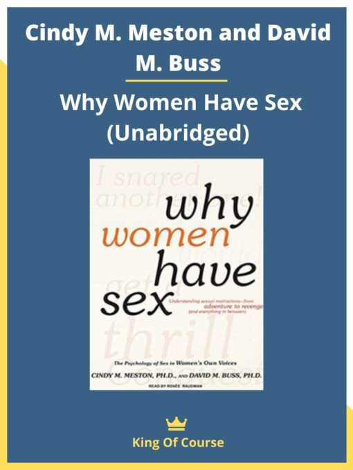 Cindy M. Meston and David M. Buss – Why Women Have Sex (Unabridged)