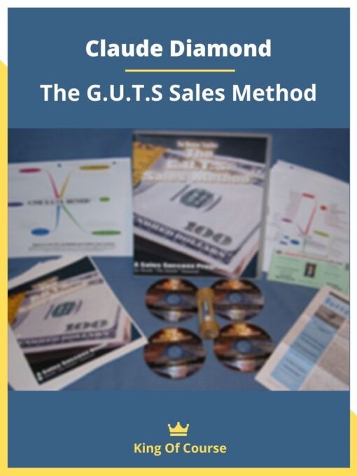 Claude Diamond – The G.U.T.S Sales Method
