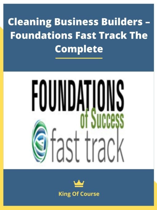 Cleaning Business Builders – Foundations Fast Track The Complete