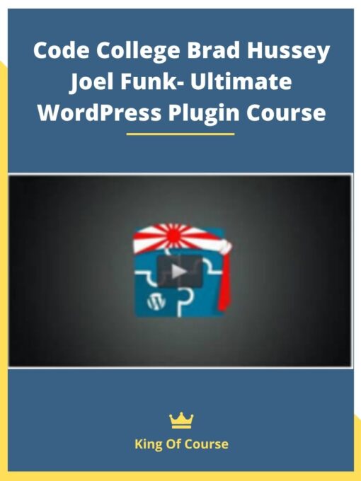 Code College Brad Hussey Joel Funk- Ultimate WordPress Plugin Course