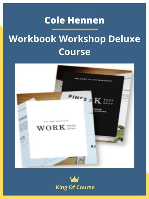 Cole Hennen – Workbook Workshop Deluxe Course