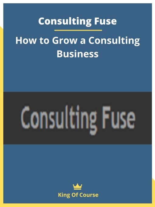 Consulting Fuse – How to Grow a Consulting Business