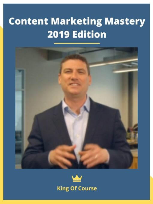 Content Marketing Mastery 2019 Edition