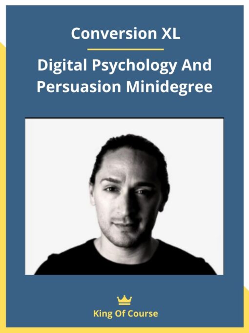 Conversion XL – Digital Psychology And Persuasion Minidegree