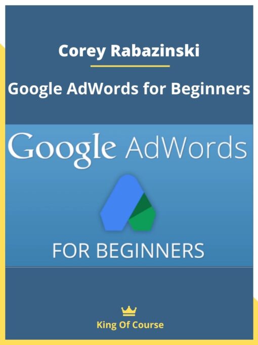 Corey Rabazinski – Google AdWords for Beginners