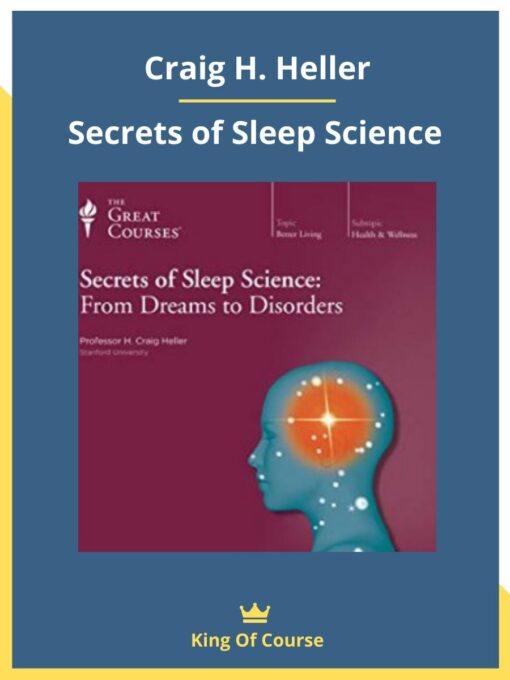 Craig H. Heller – Secrets of Sleep Science