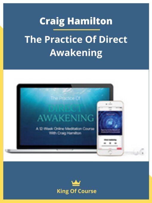 Craig Hamilton – The Practice Of Direct Awakening