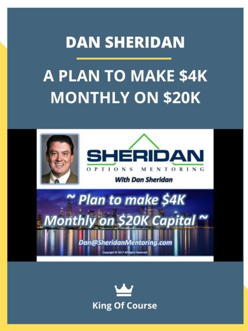 DAN SHERIDAN – A PLAN TO MAKE $4K MONTHLY ON $20K
