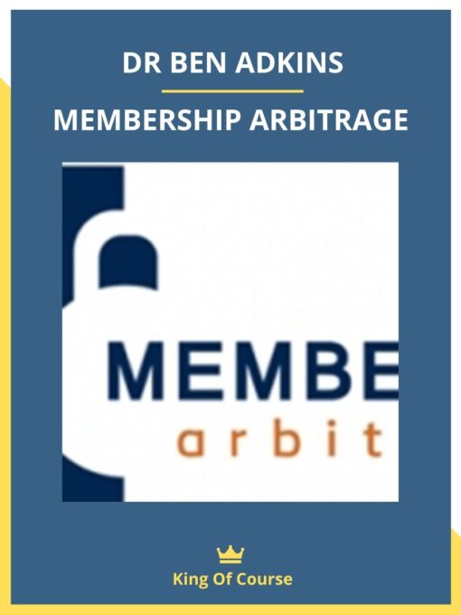 DR BEN ADKINS MEMBERSHIP ARBITRAGE