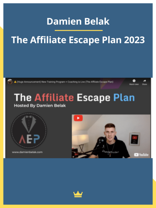 Damien Belak – The Affiliate Escape Plan 2023