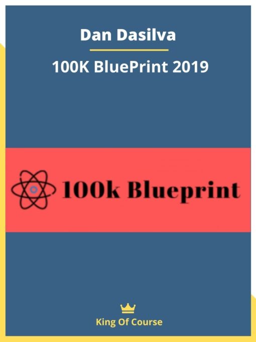 Dan Dasilva – 100K BluePrint 2019