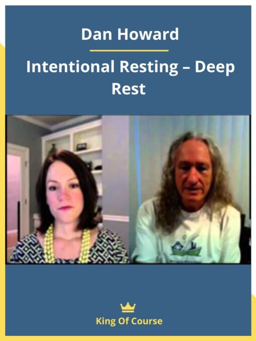 Dan Howard – Intentional Resting – Deep Rest