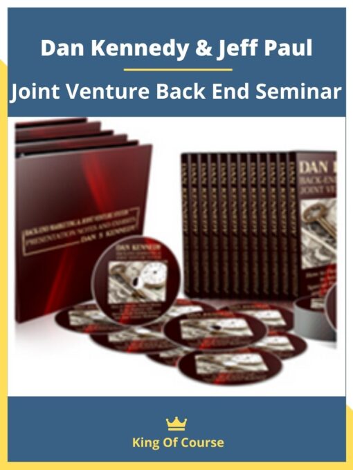 Dan Kennedy & Jeff Paul – Joint Venture Back End Seminar