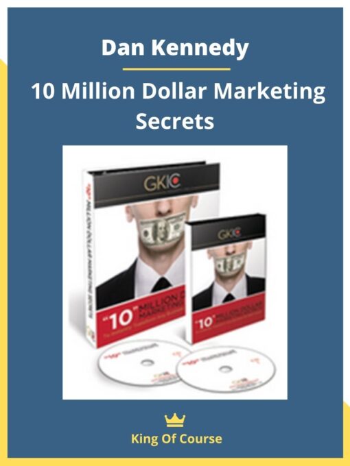 Dan Kennedy – 10 Million Dollar Marketing Secrets