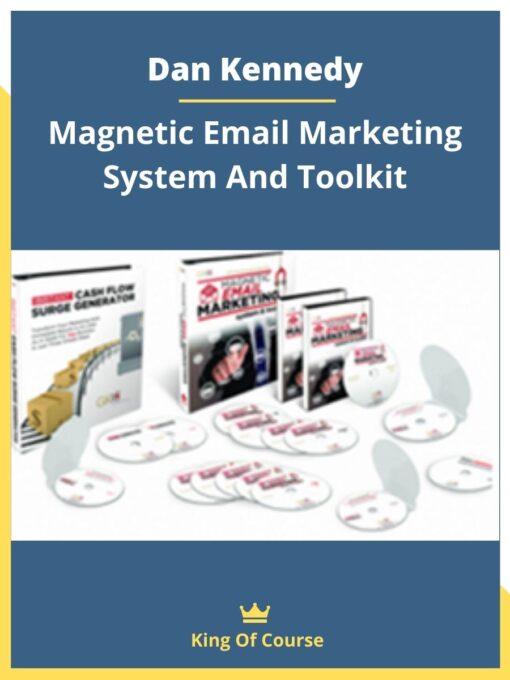 Dan Kennedy – Magnetic Email Marketing System And Toolkit