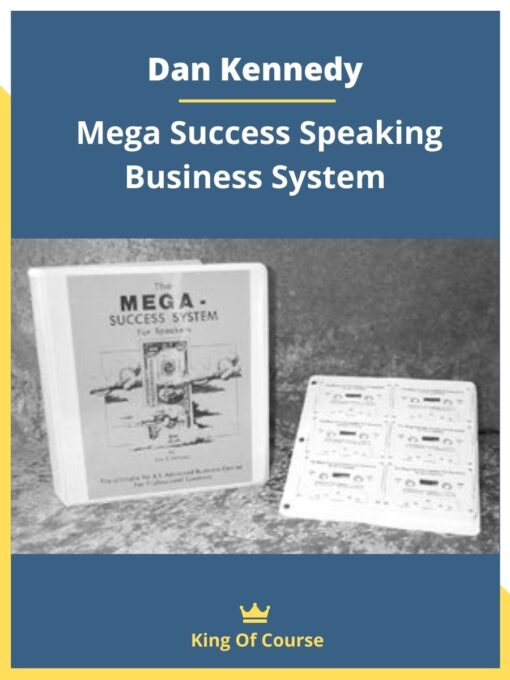 Dan Kennedy – Mega Success Speaking Business System