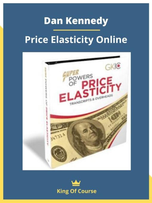 Dan Kennedy – Price Elasticity Online