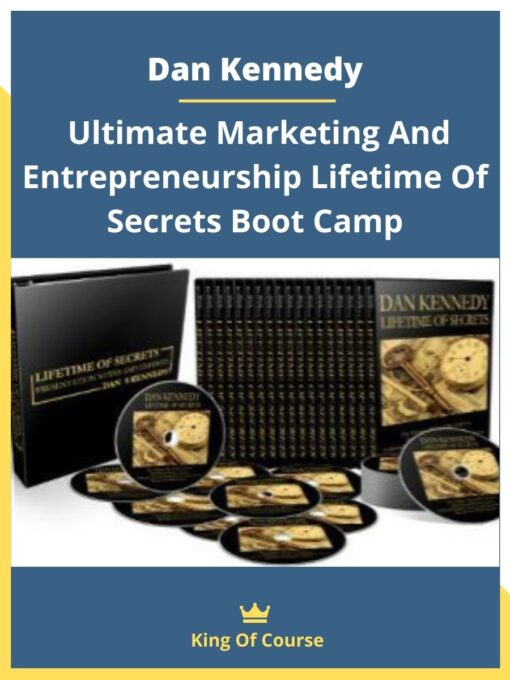 Dan Kennedy – Ultimate Marketing And Entrepreneurship Lifetime Of Secrets Boot Camp