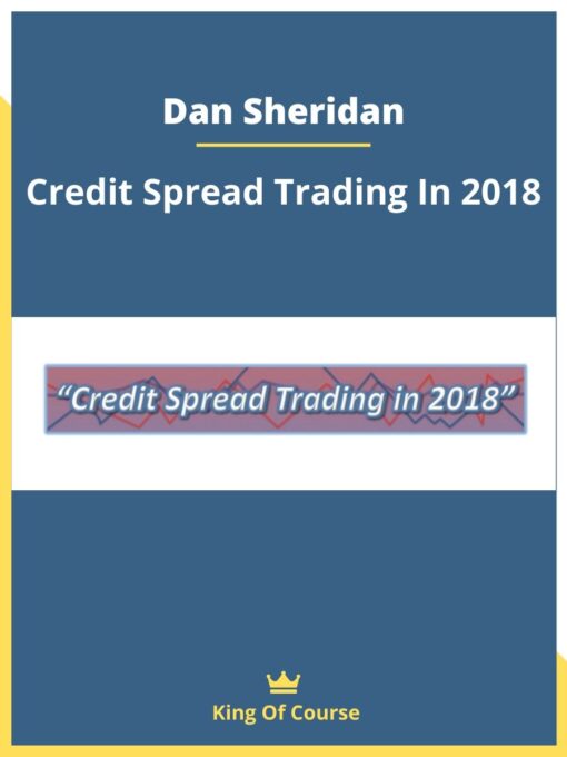 Dan Sheridan – Credit Spread Trading In 2018