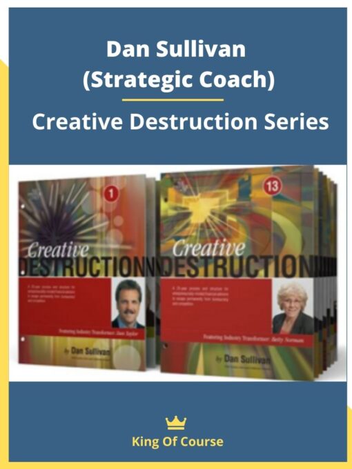 Dan Sullivan (Strategic Coach) – Creative Destruction Series