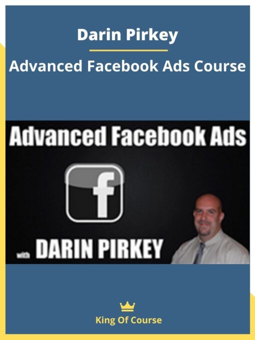 Darin Pirkey – Advanced Facebook Ads Course