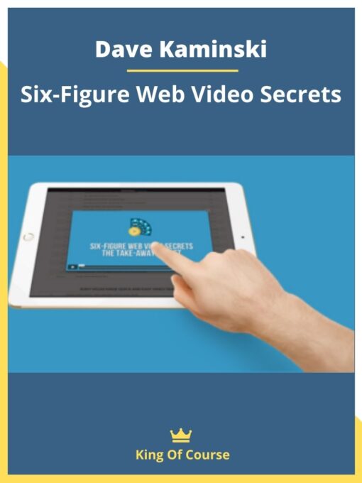 Dave Kaminski – Six-Figure Web Video Secrets