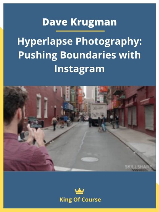 Dave Krugman – Hyperlapse Photography: Pushing Boundaries with Instagram