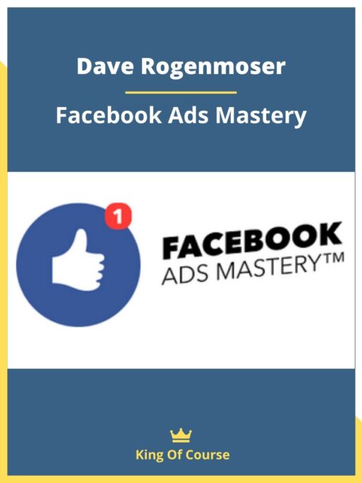 Dave Rogenmoser – Facebook Ads Mastery