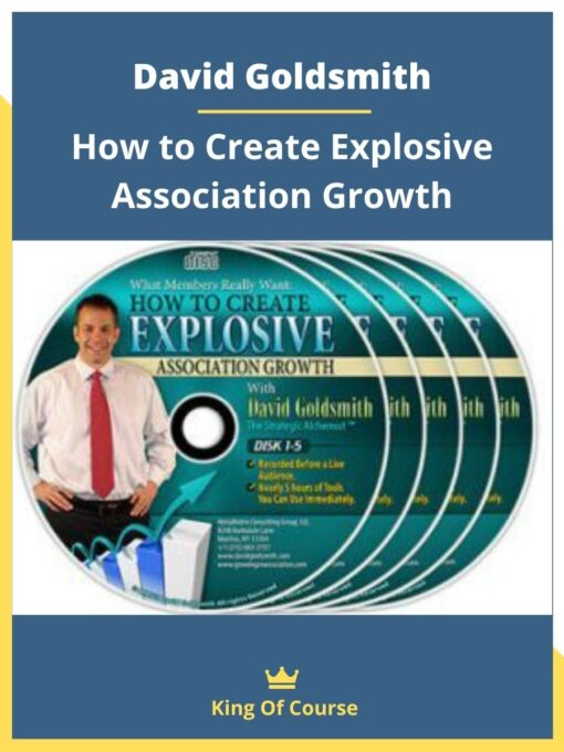David Goldsmith – How to Create Explosive Association Growth