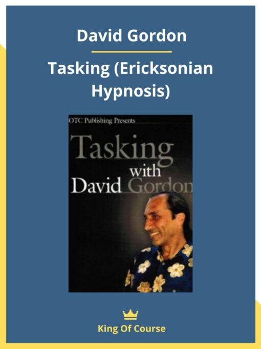 David Gordon – Tasking (Ericksonian Hypnosis)