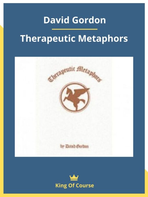 David Gordon – Therapeutic Metaphors
