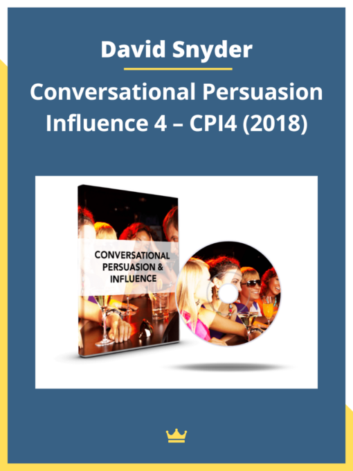 David Snyder – Conversational Persuasion Influence 4 – CPI4 (2018)