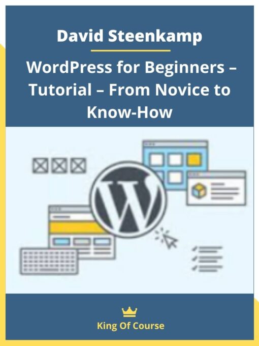 David Steenkamp – WordPress for Beginners – Tutorial – From Novice to Know-How