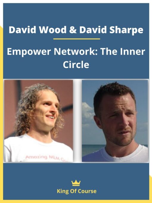 David Wood & David Sharpe – Empower Network: The Inner Circle