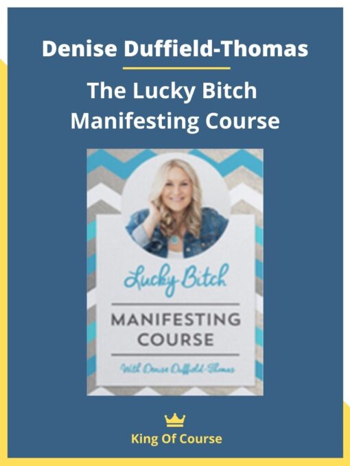 Denise Duffield-Thomas – The Lucky Bitch Manifesting Course