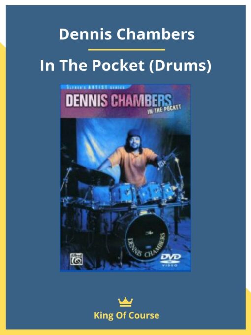 Dennis Chambers – In The Pocket (Drums)